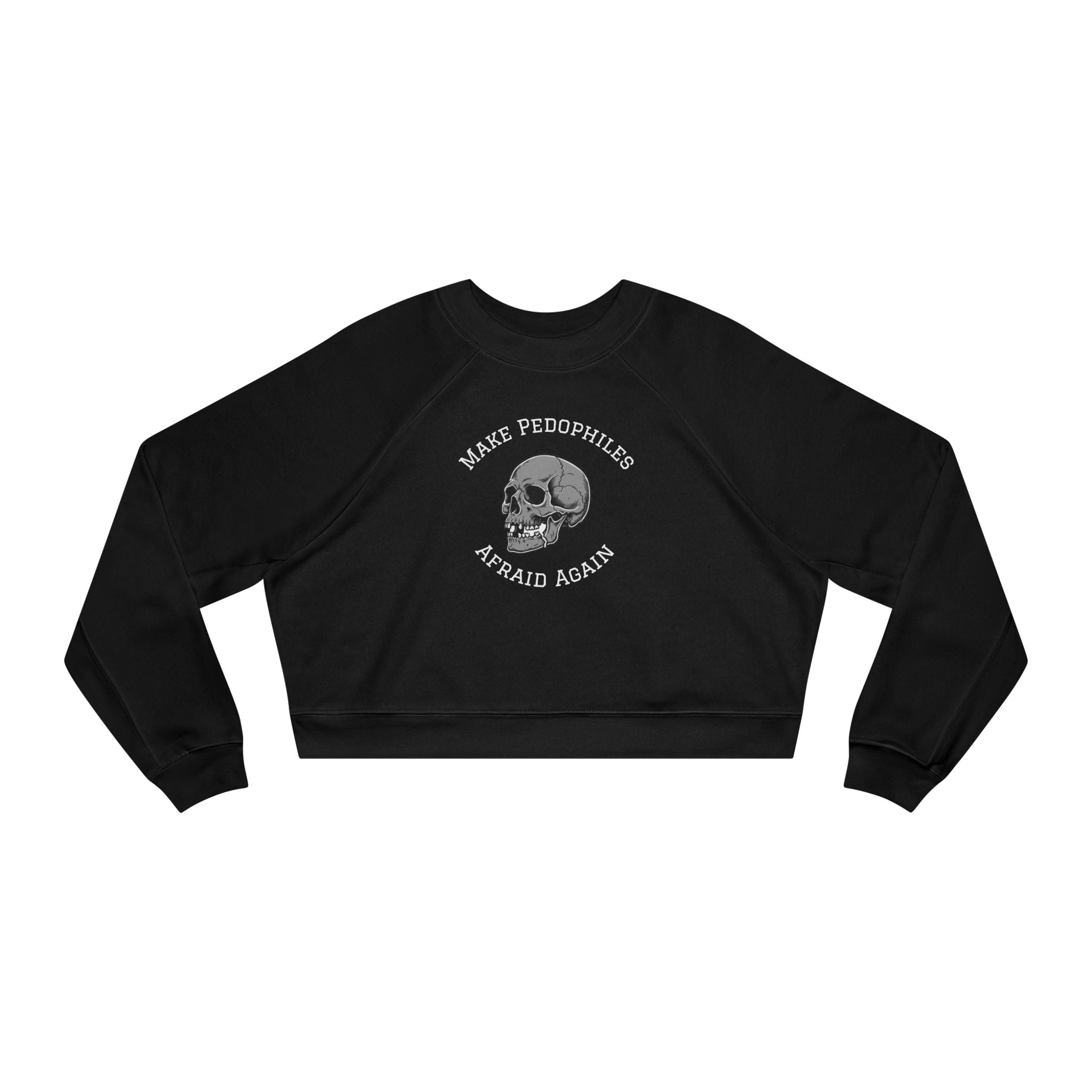 Cropped Pullover – "Make Pedophiles Afraid Again"