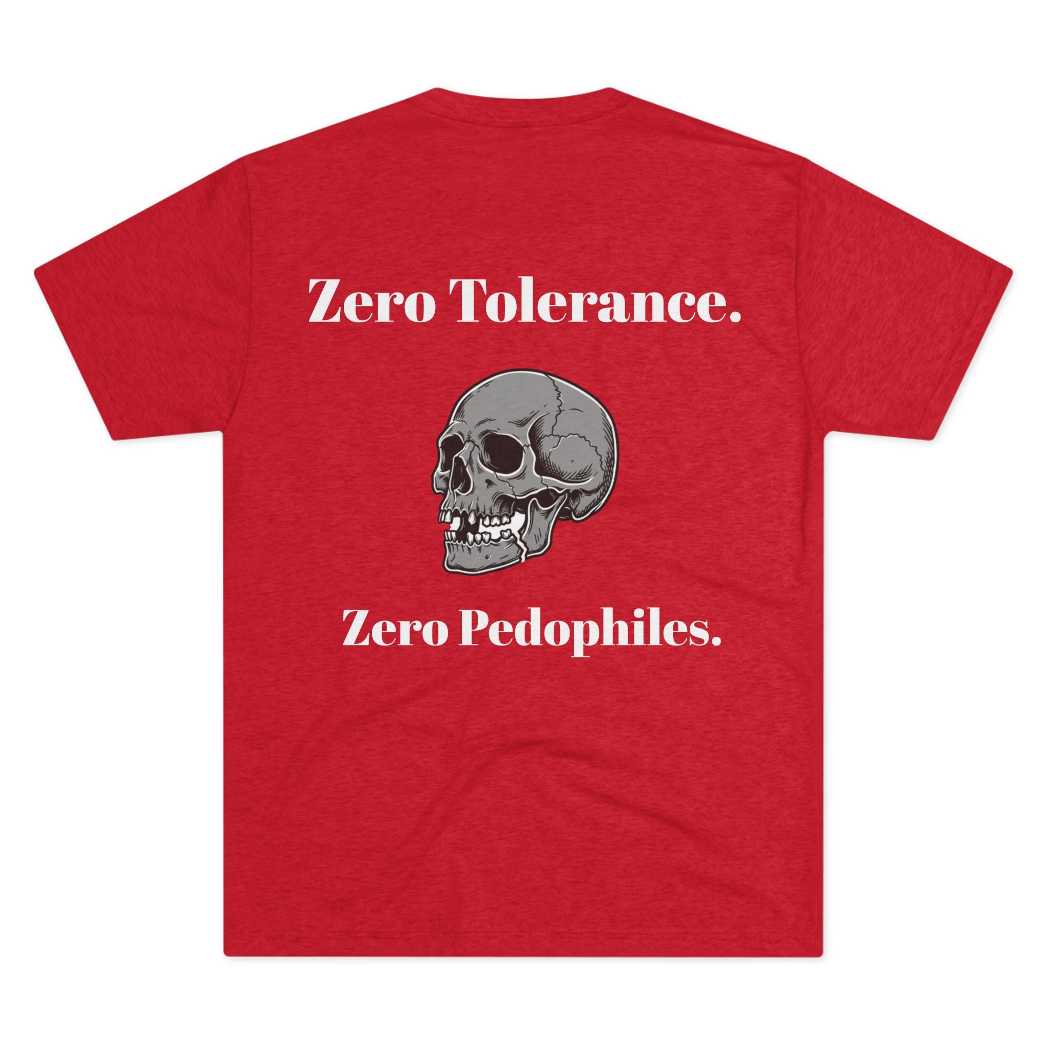 Zero Tolerance. Zero Pedophiles (on Back)