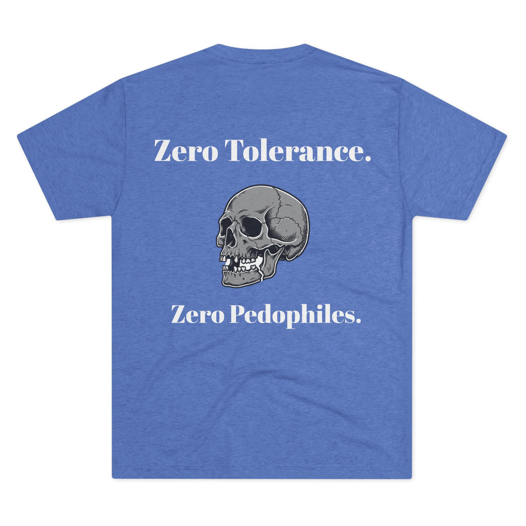 Zero Tolerance. Zero Pedophiles (on Back)