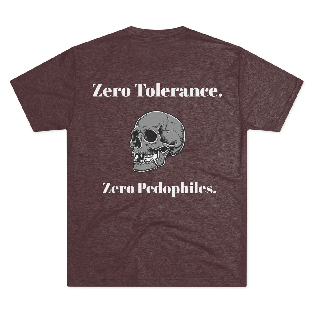 Zero Tolerance. Zero Pedophiles (on Back)