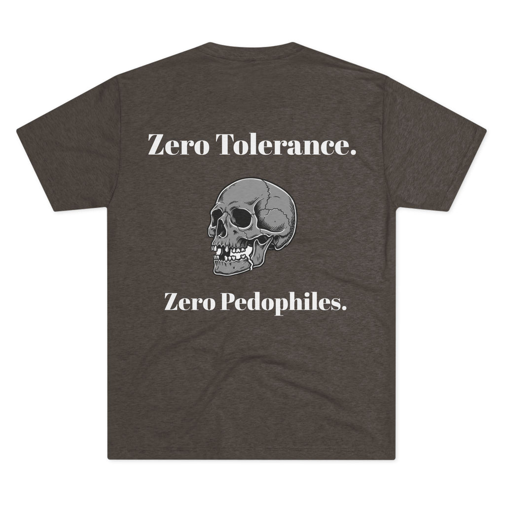 Zero Tolerance. Zero Pedophiles (on Back)