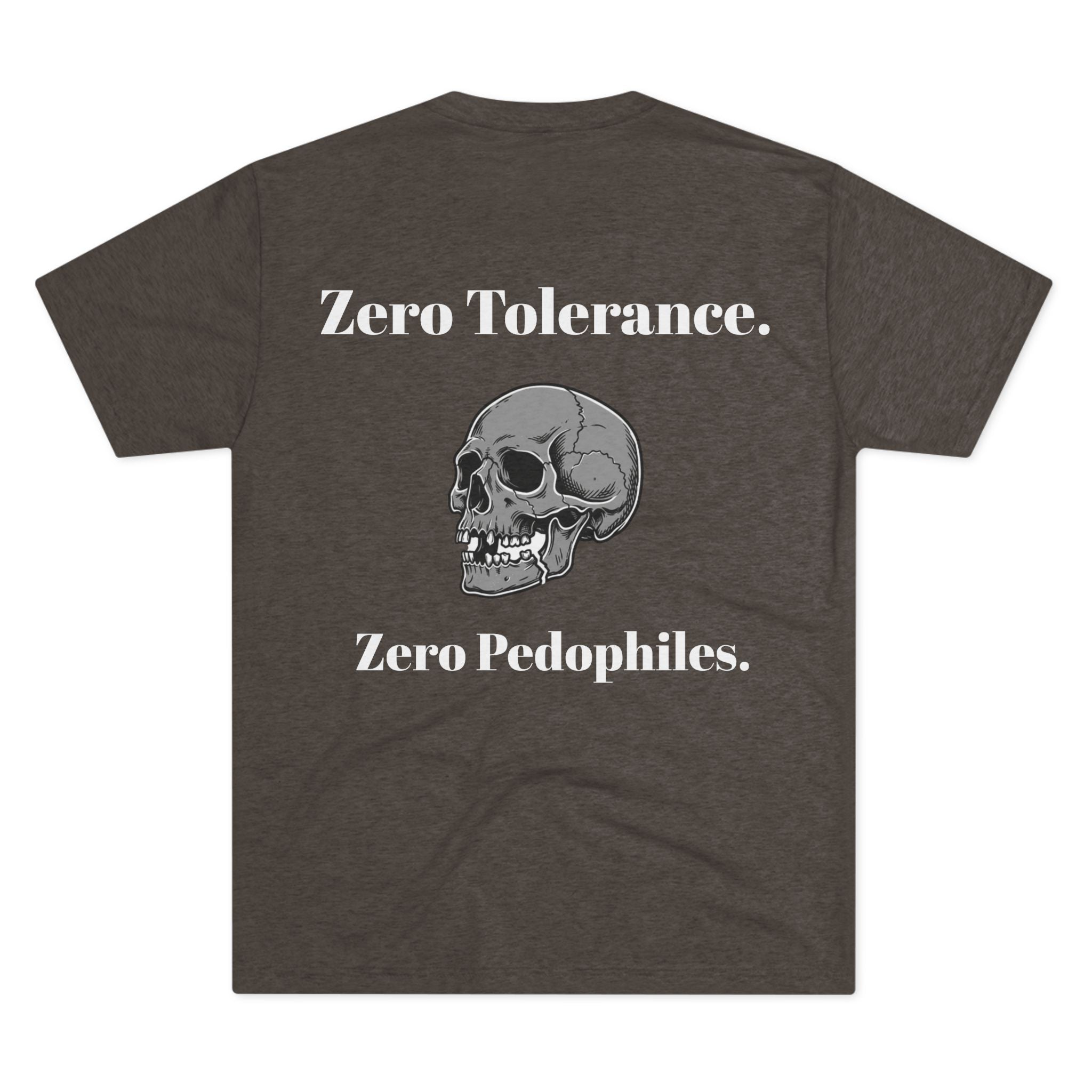 Zero Tolerance. Zero Pedophiles (on Back)