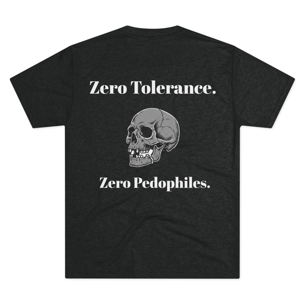 Zero Tolerance. Zero Pedophiles (on Back)