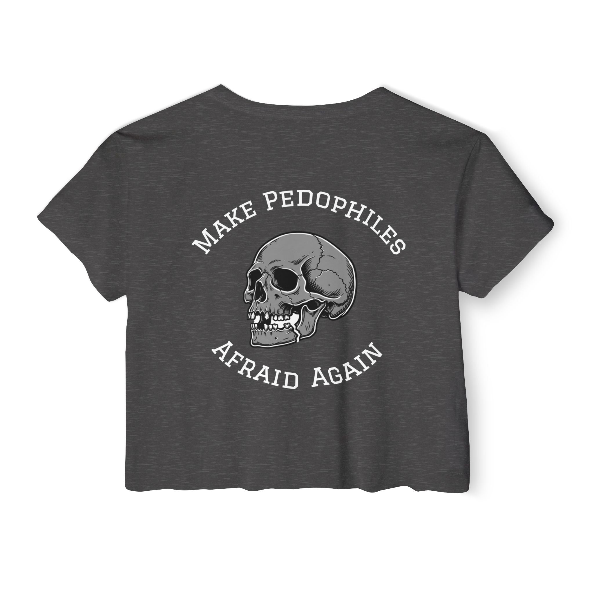 Crop Top — "Make Pedophiles Afraid Again"