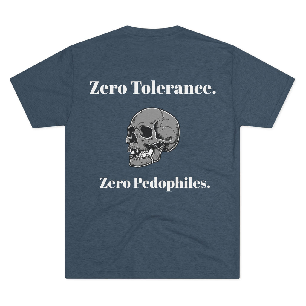Zero Tolerance. Zero Pedophiles (on Back)