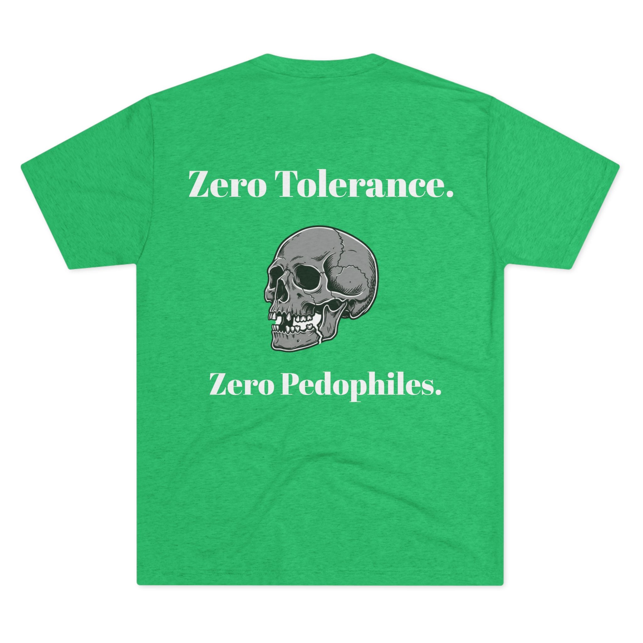Zero Tolerance. Zero Pedophiles (on Back)